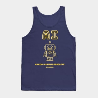 AI - Making humans obsolete Tank Top